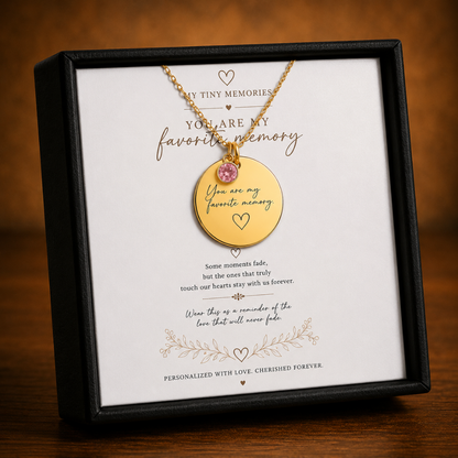You Are My Favorite Memory Birthstone Necklace | Personalized Engraved Gift
